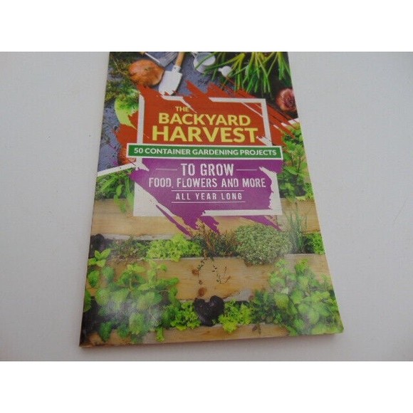 The Backyard Harvest 50 Container Gardening Projects Susan Patterson Paperback - Picture 1 of 15
